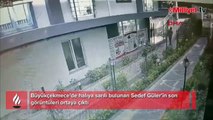 Halıya sarılı halde cesedi bulunmuştu... Son görüntüleri ortaya çıktı