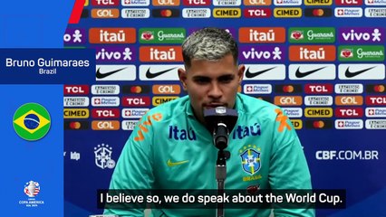 A Copa América title puts us closer to our ultimate goal, the 2026 World Cup final" - Bruno Guimaraes