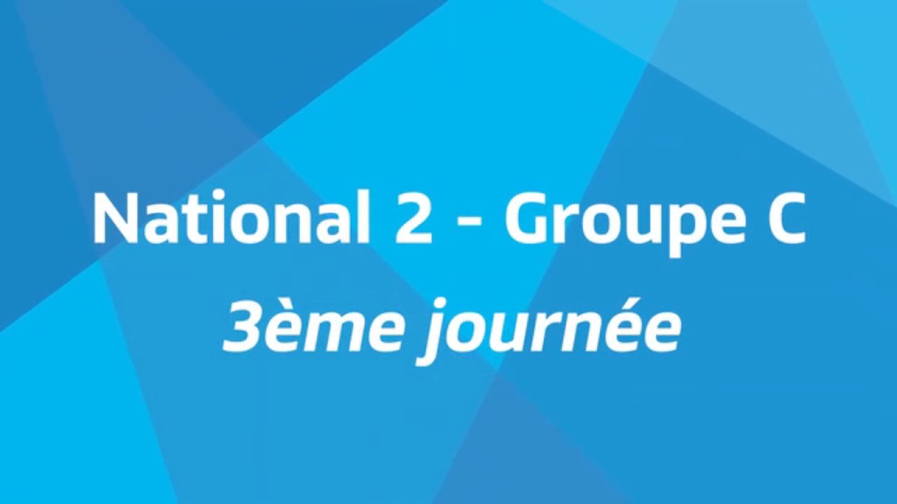 3ème journée - National 2C - Tous les buts