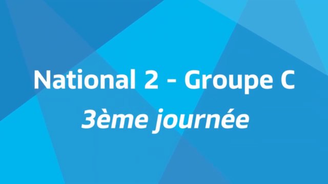 3ème journée - National 2C - Tous les buts