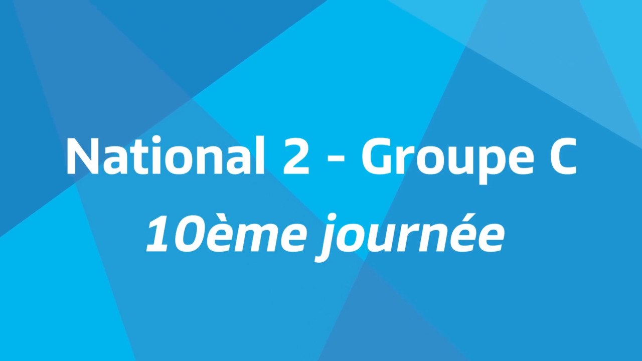 10ème journée - National 2C - Tous les buts