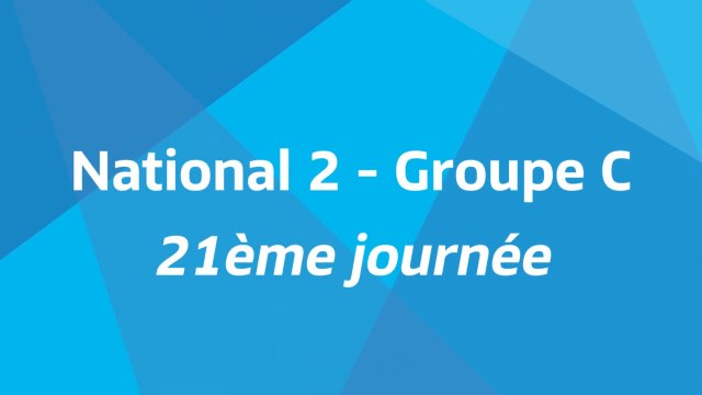21ème journée - National 2C - Tous les buts