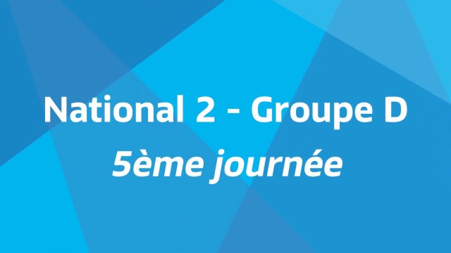 5ème journée - National 2D - Tous les buts