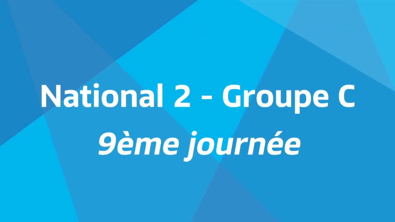 9ème journée - National 2C - Tous les buts