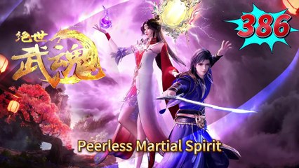 Peerless Martial Spirit episode 386 | Multi Sub | Anime 3D | Daily Animation