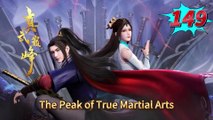 The Peak of True Martial Arts episode 149 | Multi Sub | Anime 3D | Daily Animation