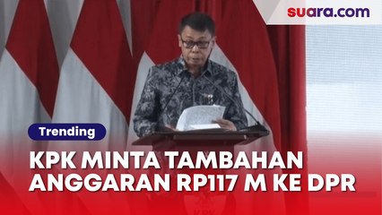 Minta Tambah Anggaran ke DPR Rp117 Miliar, Dalih KPK Mau Genjot Sejumlah Program Ini Tahun Depan