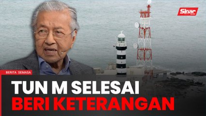 Download Video: RCI Batu Puteh: Tun M selesai beri keterangan, sidang akhbar jam 3 petang