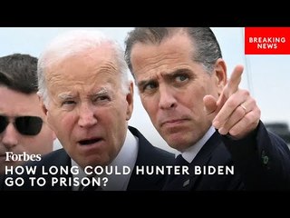 Hunter Biden Guilty Verdict: How Long Could First Son Be Sent To Prison?