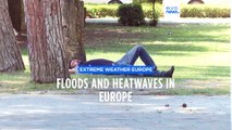 Fires, floods and heatwaves plague Europe as extreme weather persists