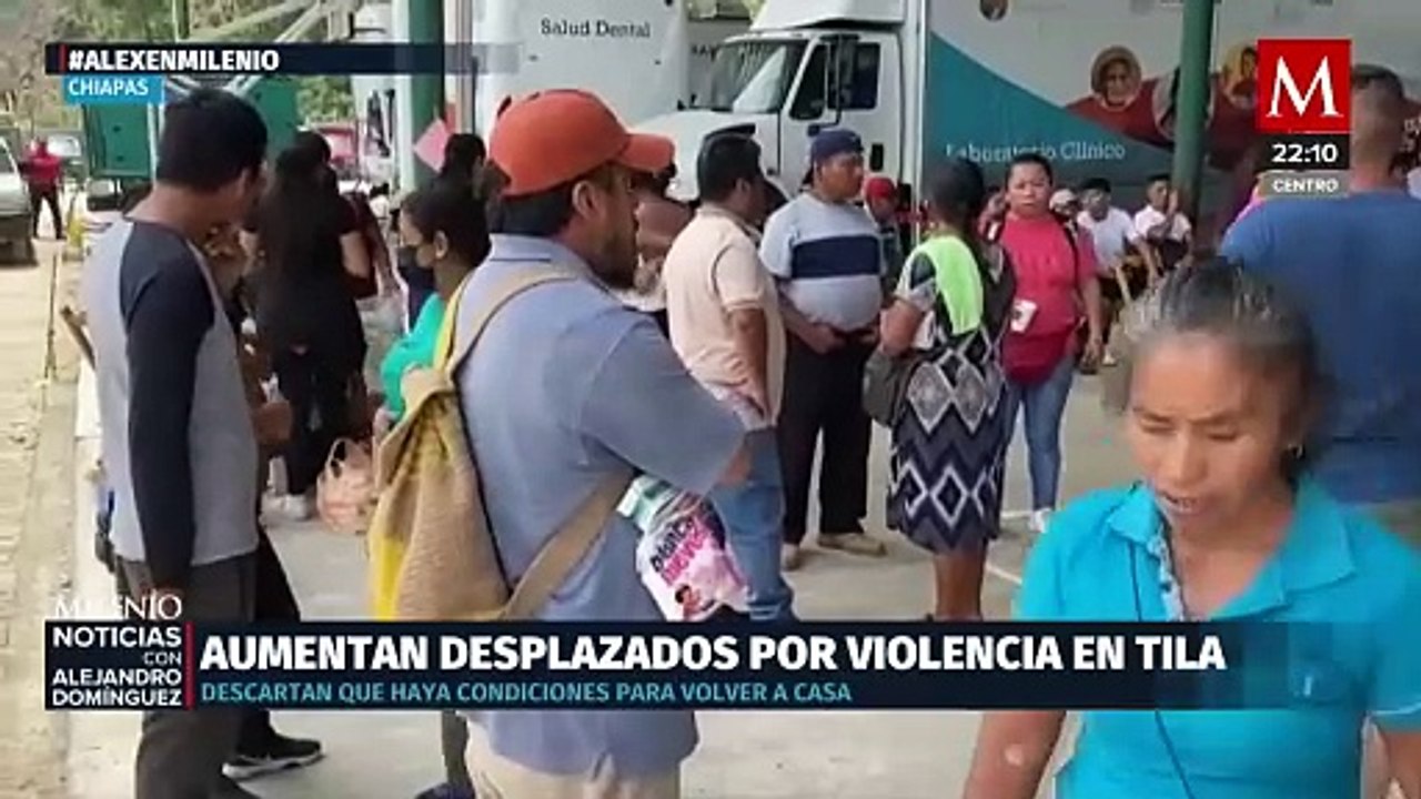 Aumenta a 12 mil el número de desplazados en Tila, Chiapas
