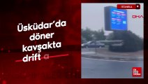 Üsküdar'da döner kavşakta drift kamerada