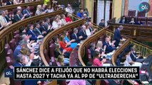 Sánchez dice a Feijóo que no habrá elecciones hasta 2027 y tacha ya al PP de 