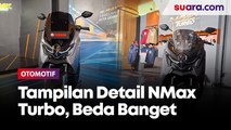 Tampilan Detail NMax Turbo, Beda Banget