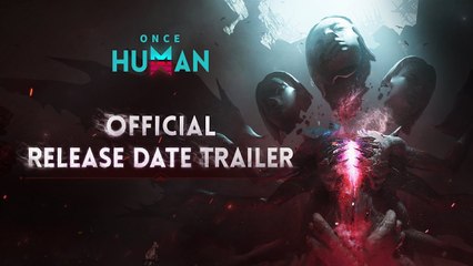 Once Human - Tráiler de lanzamiento
