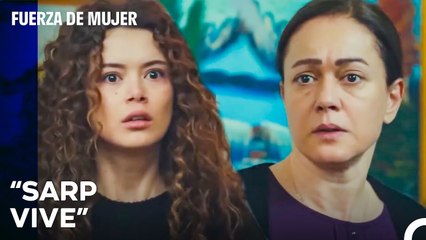 Hatice Se Entera De Que Sarp Está Vivo - Fuerza De Mujer Capitulo 72
