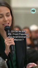 Emmanuel Macron se prononce sur un éventuel choix entre le RN / Front Populaire