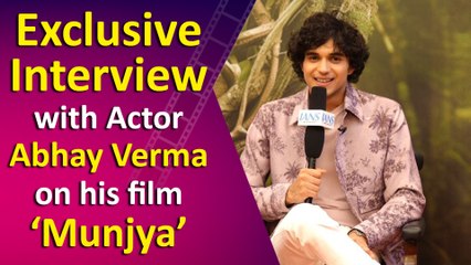 Exclusive: Actor Abhay Verma Shares Insights on His Role in 'Munjya' 🎬