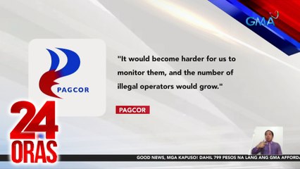 Pagbabawal sa mga POGO, magdudulot ng mas maraming problema -- PAGCOR | 24 Oras