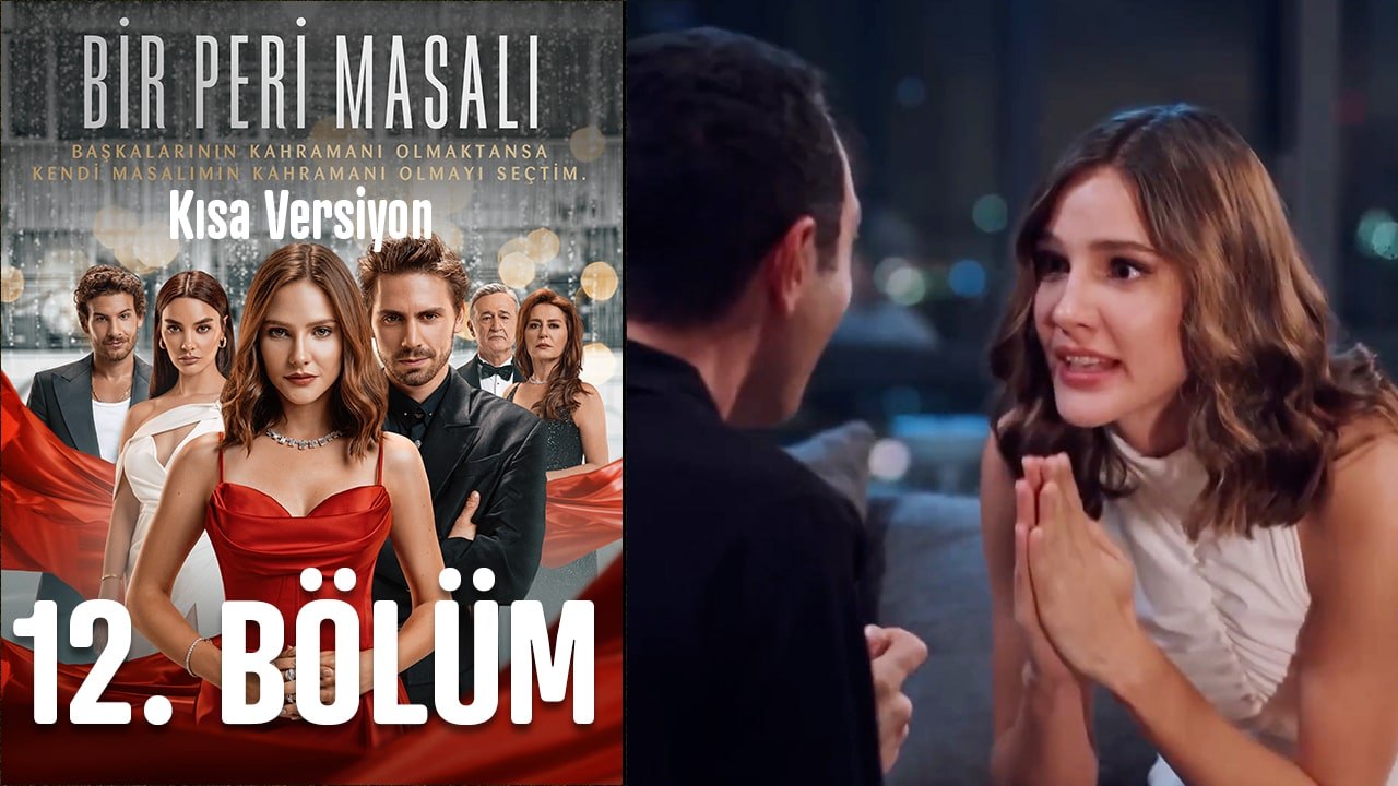 Bir Peri Masalı Kısa Versiyon 12. Bölüm