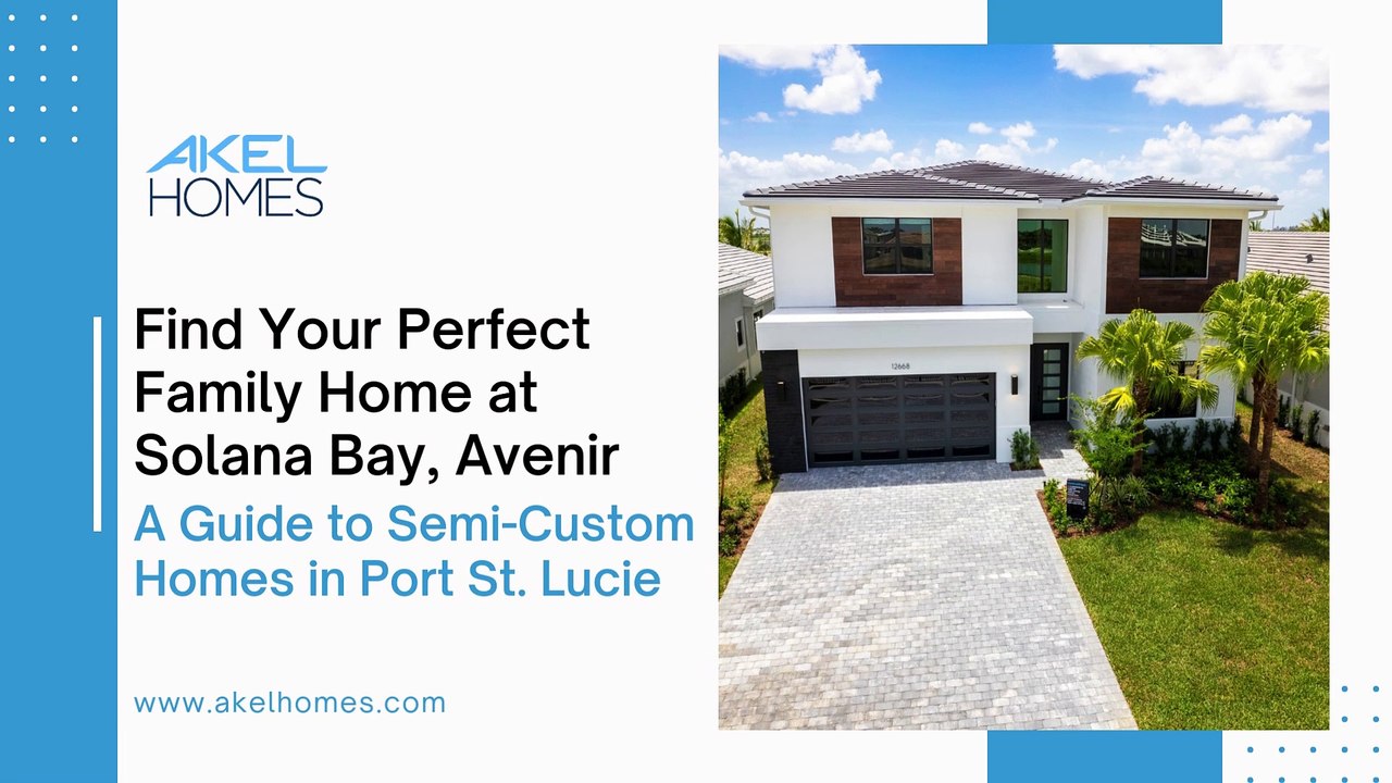 Find Your Perfect Family Home at Solana Bay, Avenir - A Guide to Semi-Custom Homes in Port St. Lucie