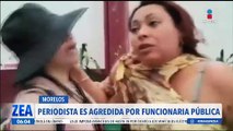 Periodista es agredida por una funcionaria pública de Tlaltizapán, Morelos