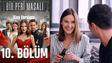 Bir Peri Masalı Kısa Versiyon 10. Bölüm