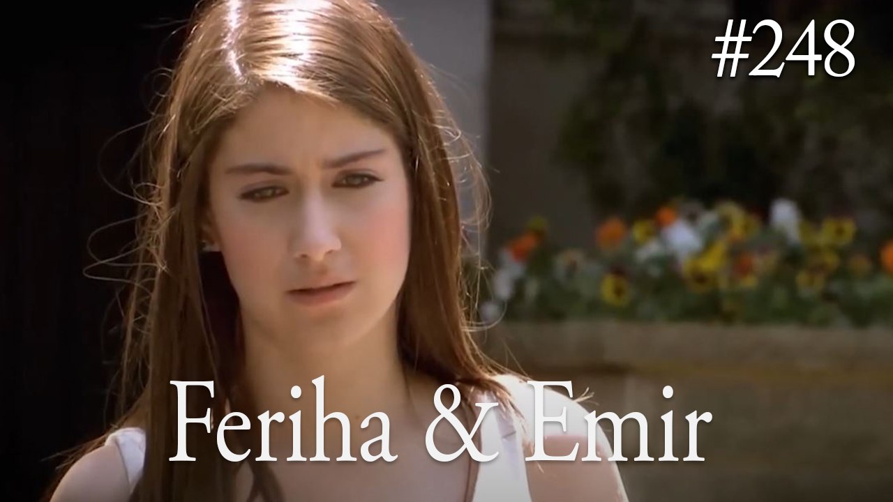 Feriha a Emir #248