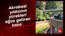 Akrobasi yıldızının yürekleri ağza getiren kazası