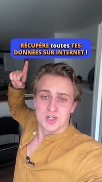 Récupérer toutes tes données sur Internet