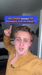 Récupérer toutes tes données sur Internet 