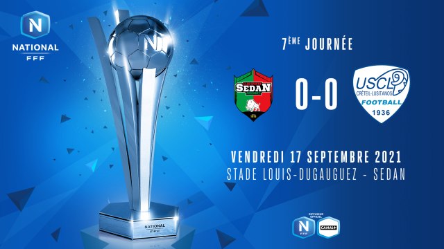 J7 | CS Sedan Ardennes - US Creteil Lusitanos (0-0), le résumé | National FFF 2021-2022