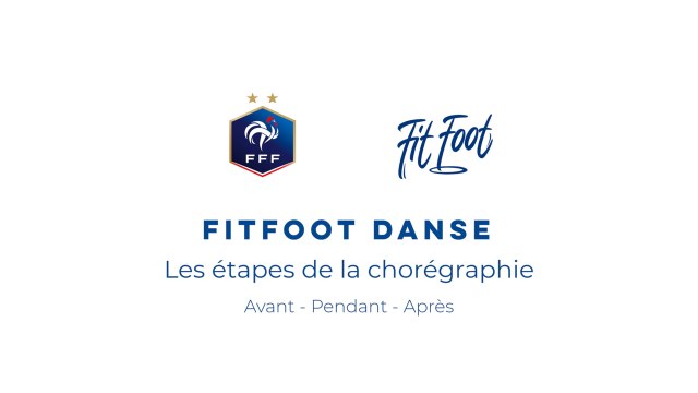 Fit Foot Danse - Les étapes de la chorégraphie