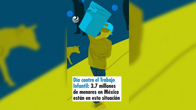 Día contra el Trabajo Infantil: 3.7 millones de menores en México están en esta situación