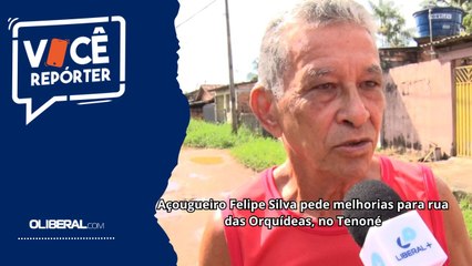 Açougueiro Felipe Silva pede melhorias para rua das Orquídeas, no Tenoné