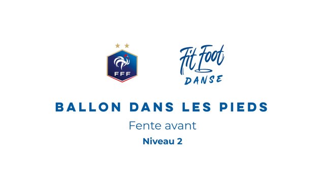 Fit Foot Danse - Ballon dans les pieds - Fente avant Niveau 2