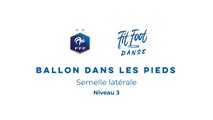 Fit Foot Danse - Ballon dans les pieds - Semelle latérale Niveau 3