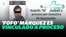 'Fofo' Márquez se quedará en prisión; es vinculado por agredir a mujer en Edomex | Reporte Indigo