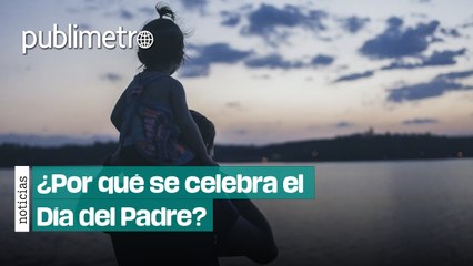 ¿Cuándo es el día del padre en México y por qué no hay una fecha fija?
