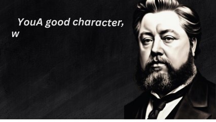 YouA good character, when established, is not easily overthrown, and should be our most endeared possession.r paragraph text
