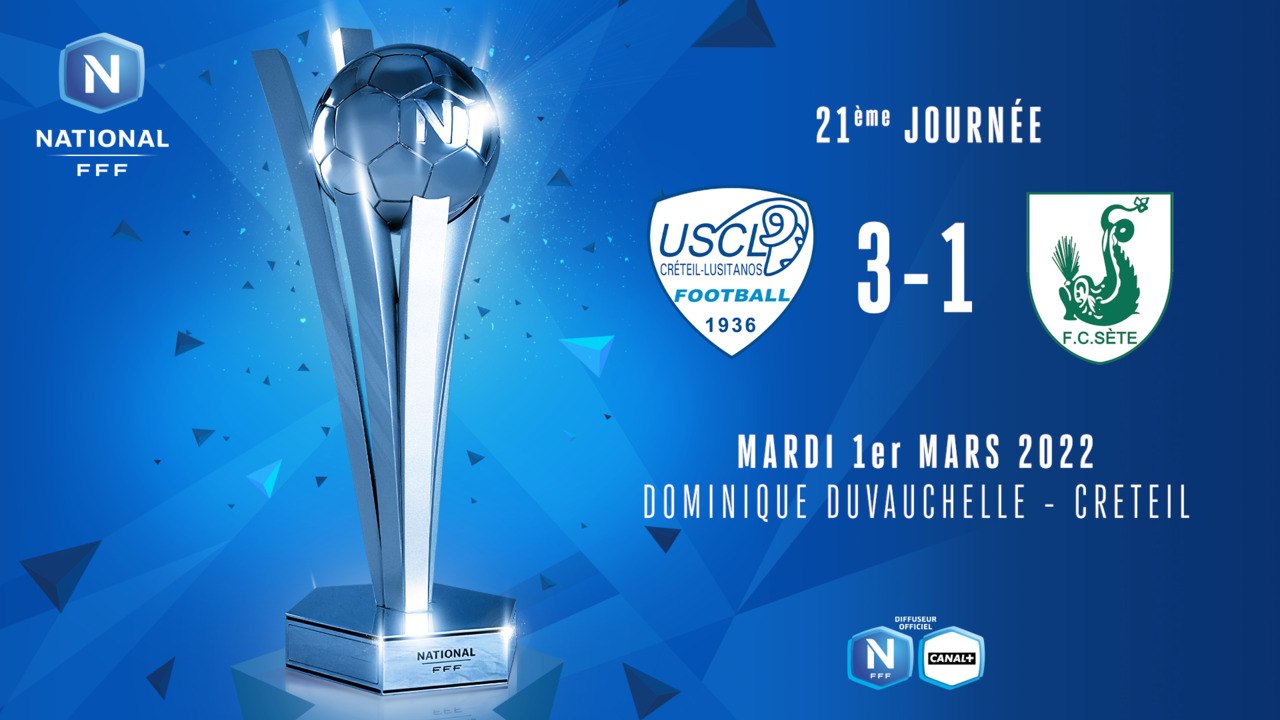 J21 : US CRETEIL LUSITANOS -FC SETE (3-1)