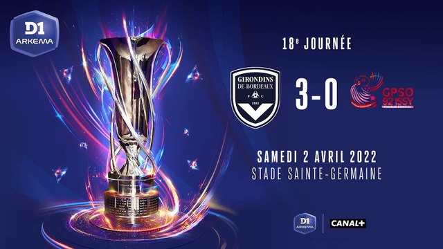 J18 I FC Girondins de Bordeaux - GPSO 92 Issy (3-0)