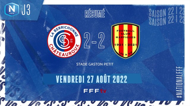 J3 I LB Châteauroux – FC Martigues (2-2), le résumé | National FFF 2022-2023