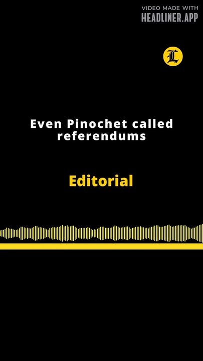 Editorial en inglés | Even Pinochet called referedums