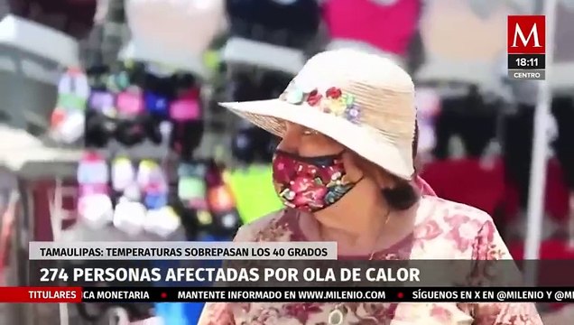 Secretaría de Salud confirma 274 víctimas por Ola de Calor en Tamaulipas durante este año