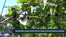 Pelepasan Lahan Hutan Untuk Warga Cegah Konflik Agraria