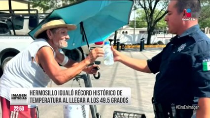Ola de calor: Hermosillo, Sonora, iguala récord histórico de temperatura con 49.5 grados