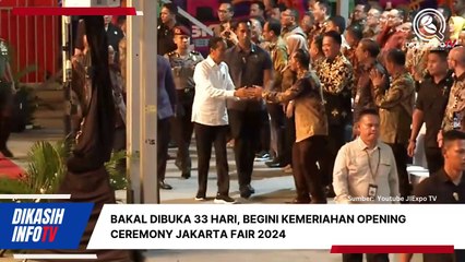 Bakal Dibuka 33 Hari, Begini Kemeriahan Opening Ceremony Jakarta Fair 2024