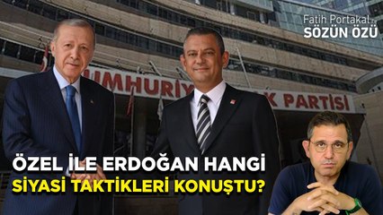 ÖZGÜR ÖZEL İLE ERDOĞAN GÖRÜŞMESİNDE HANGİ SİYASİ TAKTİKLER KONUŞULDU?