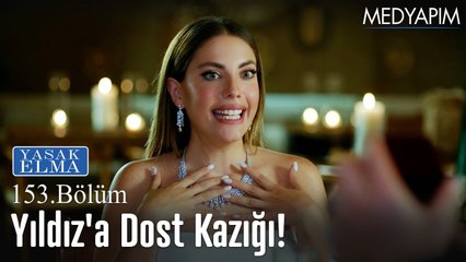 Yıldız'a dost kazığı! - Yasak Elma 153. Bölüm